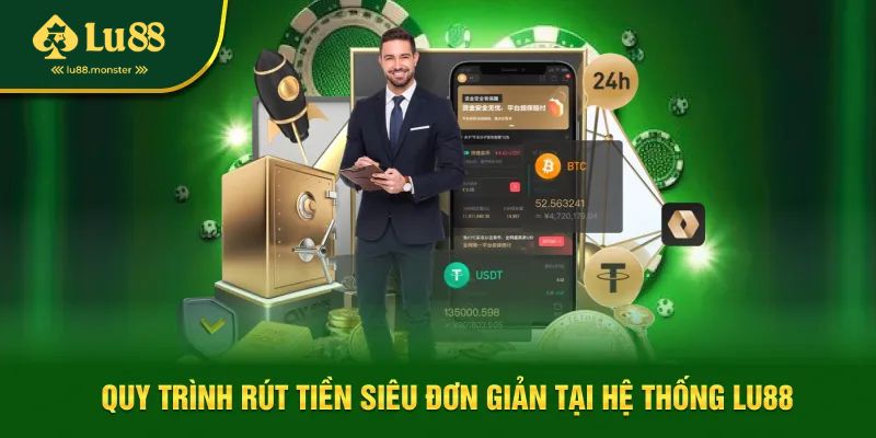 Hướng dẫn rút tiền LU88 nhanh gọn, an toàn